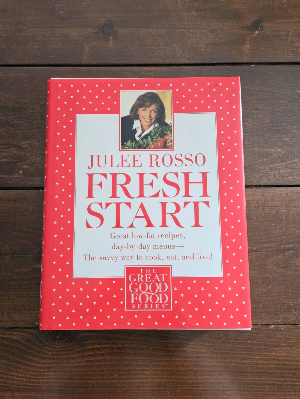 Fresh Start‎ by Julee Rosso Hardcover Cookbook